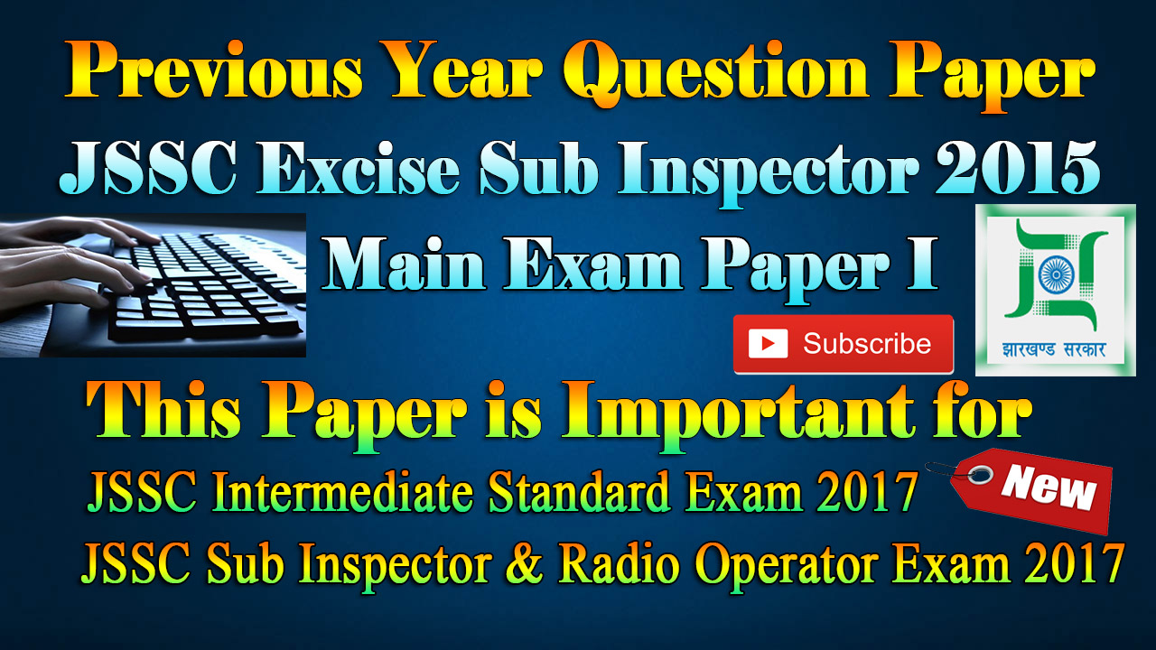 JSSC Excise Sub Inspector Main Exam 2015 Paper-1